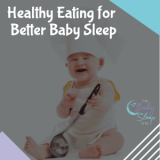 Healthy Eating for Better Baby Sleep